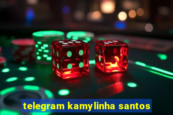 telegram kamylinha santos